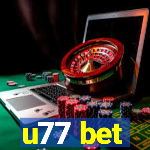 u77 bet